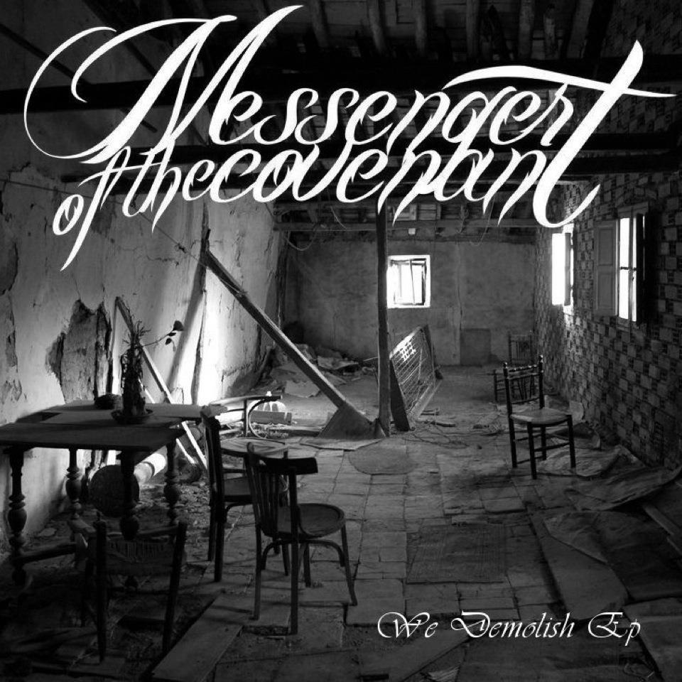 Messenger of the Covenant - We Demolish [EP] (2012)
